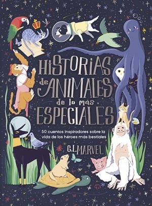 HISTORIAS DE ANIMALES DE LO MÁS ESPECIALES | 9788410346499 | MARVEL, G.L. | Galatea Llibres | Llibreria online de Reus, Tarragona | Comprar llibres en català i castellà online