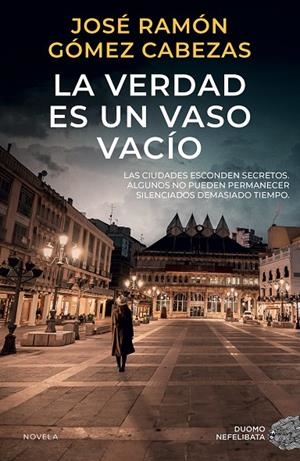 LA VERDAD ES UN VASO VACÍO | 9788419834751 | GÓMEZ CABEZAS, JOSÉ RAMÓN | Galatea Llibres | Llibreria online de Reus, Tarragona | Comprar llibres en català i castellà online
