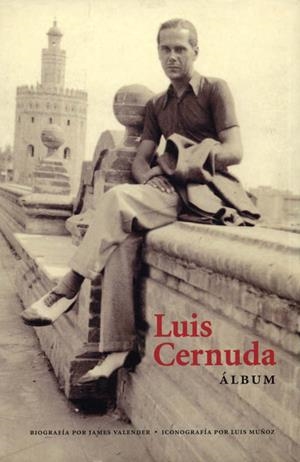 LUIS CERNUDA. ALBUM | 9788495078070 | VALENDER, JAMES | Galatea Llibres | Llibreria online de Reus, Tarragona | Comprar llibres en català i castellà online