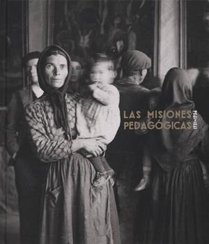 MISIONES PEDAGOGICAS, LAS | 9788495078537 | Galatea Llibres | Llibreria online de Reus, Tarragona | Comprar llibres en català i castellà online