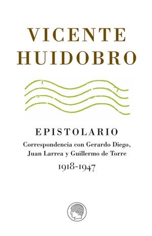 EPISTOLARIO | 9788495078599 | HUIDOBRO, VICENTE | Galatea Llibres | Librería online de Reus, Tarragona | Comprar libros en catalán y castellano online