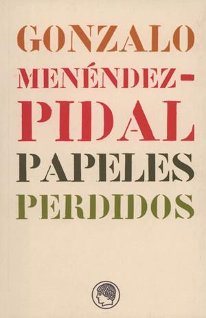 PAPELES PERDIDOS | 9788495078315 | MENENDEZ-PIDAL, GONZALO | Galatea Llibres | Llibreria online de Reus, Tarragona | Comprar llibres en català i castellà online