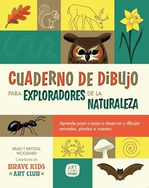 CUADERNO DE DIBUJO PARA EXPLORADORES DE LA NATURALEZA | 9788426739674 | WOODARD, BRAD | Galatea Llibres | Llibreria online de Reus, Tarragona | Comprar llibres en català i castellà online