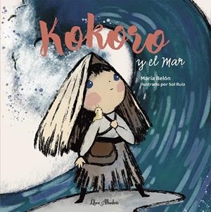 KOKORO Y EL MAR | 9788412992311 | BELÓN BORDES, MARÍA | Galatea Llibres | Llibreria online de Reus, Tarragona | Comprar llibres en català i castellà online