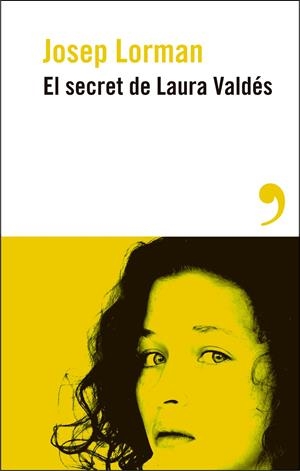EL SECRET DE LAURA VALDÉS | 9788410455276 | LORMAN, JOSEP | Galatea Llibres | Llibreria online de Reus, Tarragona | Comprar llibres en català i castellà online