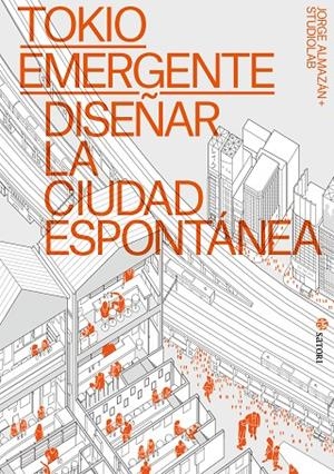 TOKIO EMERGENTE | 9788410404106 | ALMAZÁN, JORGE | Galatea Llibres | Llibreria online de Reus, Tarragona | Comprar llibres en català i castellà online