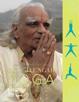 B.K.S. IYENGAR YOGA | 9788410469297 | IYENGAR, BELLUR KRISHNAMACHAR SUNDARARAJA | Galatea Llibres | Librería online de Reus, Tarragona | Comprar libros en catalán y castellano online