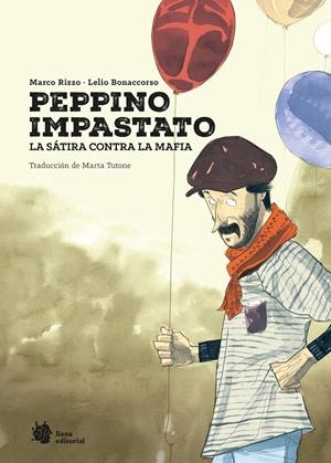 PEPPINO IMPASTATO. LA SÁTIRA CONTRA LA MAFIA | 9788410158375 | RIZZO, MARCO | Galatea Llibres | Llibreria online de Reus, Tarragona | Comprar llibres en català i castellà online