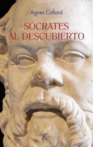 SÓCRATES AL DESCUBIERTO | 9788411213462 | CALLARD, AGNES | Galatea Llibres | Llibreria online de Reus, Tarragona | Comprar llibres en català i castellà online