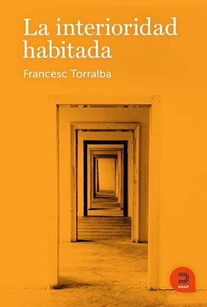 LA INTERIORIDAD HABITADA | 9788415995289 | TORRALBA ROSELLÓ, FRANCESC | Galatea Llibres | Librería online de Reus, Tarragona | Comprar libros en catalán y castellano online