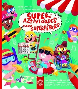 SUPERACTIVIDADES PARA SUPERHÉROES | 9788418687662 | ROMAN, JOSE CARLOS | Galatea Llibres | Llibreria online de Reus, Tarragona | Comprar llibres en català i castellà online