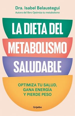 LA DIETA DEL METABOLISMO SALUDABLE | 9788425370113 | BELAUSTEGUI, ISABEL | Galatea Llibres | Librería online de Reus, Tarragona | Comprar libros en catalán y castellano online