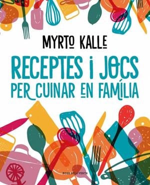 RECEPTES I JOCS PER CUINAR EN FAMÍLIA | 9788410256576 | KALLE, MYRTO | Galatea Llibres | Llibreria online de Reus, Tarragona | Comprar llibres en català i castellà online