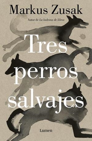TRES PERROS SALVAJES | 9788426431738 | ZUSAK, MARKUS | Galatea Llibres | Llibreria online de Reus, Tarragona | Comprar llibres en català i castellà online