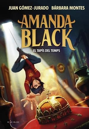AMANDA BLACK 12 - EL TAPÍS DEL TEMPS | 9788410269866 | GÓMEZ-JURADO, JUAN/MONTES, BÁRBARA | Galatea Llibres | Llibreria online de Reus, Tarragona | Comprar llibres en català i castellà online