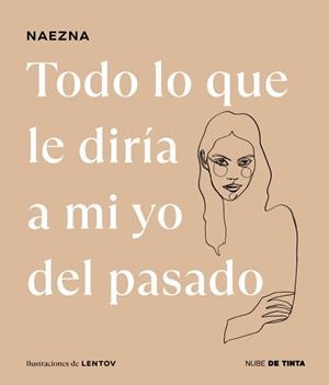 TODO LO QUE LE DIRÍA A MI YO DEL PASADO | 9788419514424 | NAEZNA | Galatea Llibres | Llibreria online de Reus, Tarragona | Comprar llibres en català i castellà online
