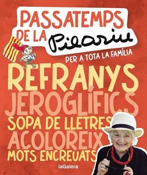 PASSATEMPS DE LA PILARIN PER A TOTA LA FAMÍLIA | 9788424675561 | BAYÉS DE LUNA, PILARIN | Galatea Llibres | Librería online de Reus, Tarragona | Comprar libros en catalán y castellano online