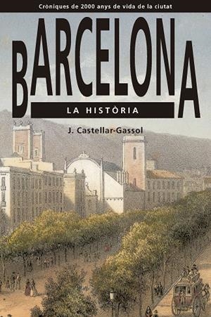 BARCELONA. LA HISTÒRIA | 9791387757038 | CASTELLAR-GASSOL, JOAN | Galatea Llibres | Llibreria online de Reus, Tarragona | Comprar llibres en català i castellà online