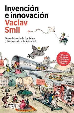 INVENCIÓN E INNOVACIÓN | 9788410313385 | SMIL, VACLAV | Galatea Llibres | Llibreria online de Reus, Tarragona | Comprar llibres en català i castellà online