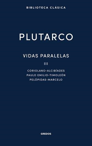 VIDAS PARALELAS III | 9788424999315 | PLUTARCO | Galatea Llibres | Llibreria online de Reus, Tarragona | Comprar llibres en català i castellà online