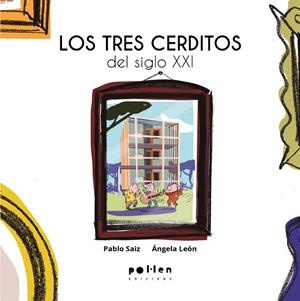 LOS TRES CERDITOS DEL SIGLO XXI | 9788410255289 | SAIZ, PABLO | Galatea Llibres | Librería online de Reus, Tarragona | Comprar libros en catalán y castellano online