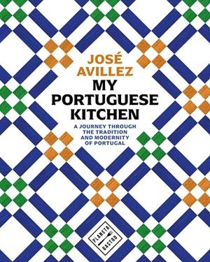MY PORTUGUESE KITCHEN | 9788408305439 | AVILLEZ, JOSÉ | Galatea Llibres | Llibreria online de Reus, Tarragona | Comprar llibres en català i castellà online