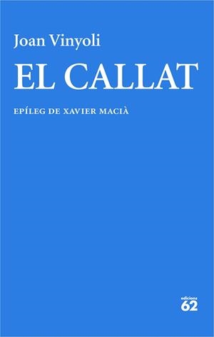 EL CALLAT | 9788429782714 | VINYOLI, JOAN | Galatea Llibres | Llibreria online de Reus, Tarragona | Comprar llibres en català i castellà online