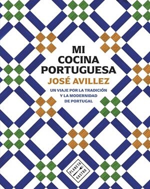 MI COCINA PORTUGUESA | 9788408305163 | AVILLEZ, JOSÉ | Galatea Llibres | Llibreria online de Reus, Tarragona | Comprar llibres en català i castellà online