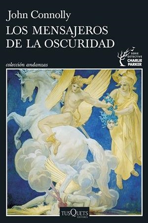 LOS MENSAJEROS DE LA OSCURIDAD (SERIE CHARLIE PARKER 22) | 9788411076401 | CONNOLLY, JOHN | Galatea Llibres | Llibreria online de Reus, Tarragona | Comprar llibres en català i castellà online