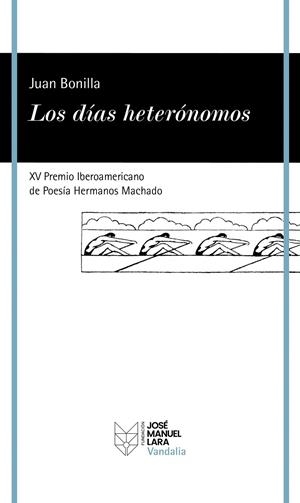 LOS DÍAS HETERÓNOMOS | 9788419132598 | BONILLA, JUAN | Galatea Llibres | Llibreria online de Reus, Tarragona | Comprar llibres en català i castellà online