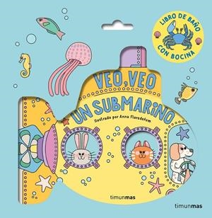 VEO, VEO. ¡UN SUBMARINO! LIBRO DE BAÑO | 9788408294320 | FLORSDEFUM, ANNA | Galatea Llibres | Llibreria online de Reus, Tarragona | Comprar llibres en català i castellà online