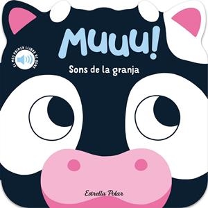 MUUU! SONS DE LA GRANJA. EL MEU PRIMER LLIBRE DE SONS | 9788418444937 | DALL'AVA, CAROLINE | Galatea Llibres | Llibreria online de Reus, Tarragona | Comprar llibres en català i castellà online
