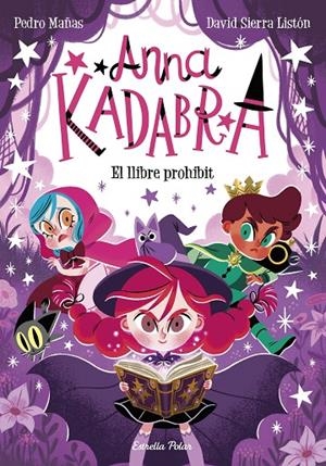 ANNA KADABRA 16. EL LLIBRE PROHIBIT | 9791387519841 | SIERRA LISTÓN, DAVID | Galatea Llibres | Llibreria online de Reus, Tarragona | Comprar llibres en català i castellà online