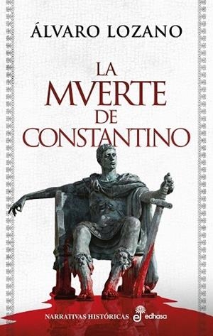 LA MUERTE DE CONSTANTINO | 9788435064699 | LOZANO, ÁLVARO | Galatea Llibres | Llibreria online de Reus, Tarragona | Comprar llibres en català i castellà online