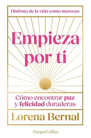 EMPIEZA POR TI | 9788410643826 | BERNAL, LORENA | Galatea Llibres | Librería online de Reus, Tarragona | Comprar libros en catalán y castellano online