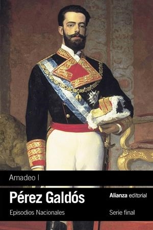 AMADEO I EPISODIOS NACIONALES 43  SERIE FINAL | 9791370090005 | PÉREZ GALDÓS, BENITO | Galatea Llibres | Llibreria online de Reus, Tarragona | Comprar llibres en català i castellà online