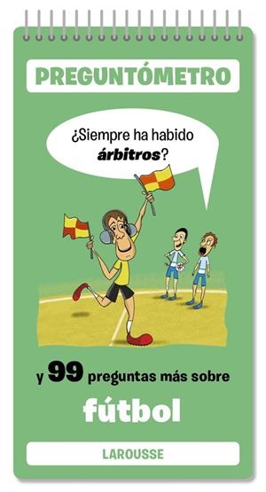 SIEMPRE HA HABIDO ÁRBITROS | 9791387520373 | LAROUSSE EDITORIAL | Galatea Llibres | Llibreria online de Reus, Tarragona | Comprar llibres en català i castellà online