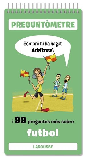 SEMPRE HI HA HAGUT ÀRBITRES | 9791387520380 | LAROUSSE EDITORIAL | Galatea Llibres | Llibreria online de Reus, Tarragona | Comprar llibres en català i castellà online