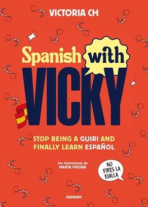 SPANISH WITH VICKY | 9788419441355 | CH, VICTORIA | Galatea Llibres | Llibreria online de Reus, Tarragona | Comprar llibres en català i castellà online