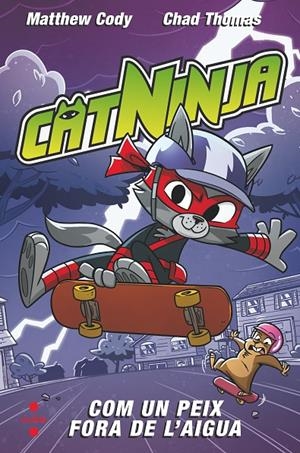 CATNINJA 4. COM UN PEIX FORA DE L'AIGUA | 9788466158572 | CODY, MATTHEW | Galatea Llibres | Llibreria online de Reus, Tarragona | Comprar llibres en català i castellà online