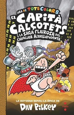 EL CAPITÀ CALÇOTETS I LA SAGA FLAIROSA DEL CAVALLER AIXELLAPUDENTA | 9788466158497 | PILKEY, DAV | Galatea Llibres | Llibreria online de Reus, Tarragona | Comprar llibres en català i castellà online