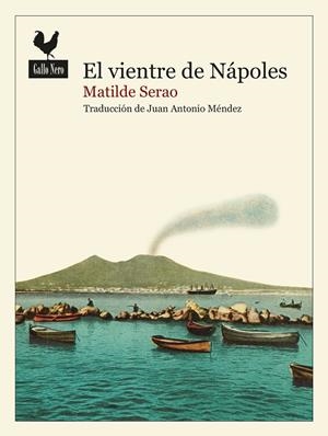 EL VIENTRE DE NÁPOLES | 9788419168733 | SERAO, MATILDE | Galatea Llibres | Llibreria online de Reus, Tarragona | Comprar llibres en català i castellà online