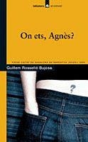 ON ETS, AGNES? | 9788424624361 | ROSSELLO BUJOSA, GUILLEM | Galatea Llibres | Librería online de Reus, Tarragona | Comprar libros en catalán y castellano online