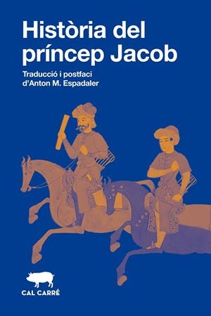 HISTÒRIA DEL PRÍNCEP JACOB | 9788412863581 | ANÓNIMO | Galatea Llibres | Llibreria online de Reus, Tarragona | Comprar llibres en català i castellà online