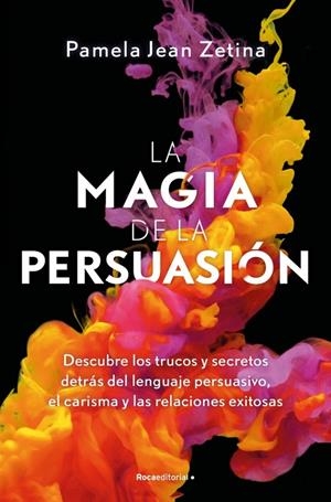 LA MAGIA DE LA PERSUASIÓN | 9788410442627 | ZETINA, PAMELA JEAN | Galatea Llibres | Librería online de Reus, Tarragona | Comprar libros en catalán y castellano online