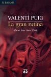 GRAN RUTINA, LA | 9788429759129 | PUIG, VALENTI | Galatea Llibres | Llibreria online de Reus, Tarragona | Comprar llibres en català i castellà online