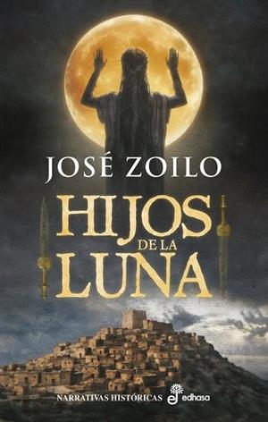 HIJOS DE LA LUNA | 9788435064736 | ZOILO, JOSÉ | Galatea Llibres | Llibreria online de Reus, Tarragona | Comprar llibres en català i castellà online