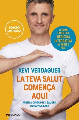 LA TEVA SALUT COMENÇA AQUÍ | 9788419394736 | VERDAGUER, XEVI | Galatea Llibres | Librería online de Reus, Tarragona | Comprar libros en catalán y castellano online
