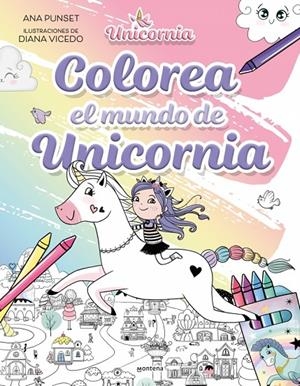 UNICORNIA - COLOREA EL MUNDO DE UNICORNIA | 9788410396920 | PUNSET, ANA | Galatea Llibres | Librería online de Reus, Tarragona | Comprar libros en catalán y castellano online