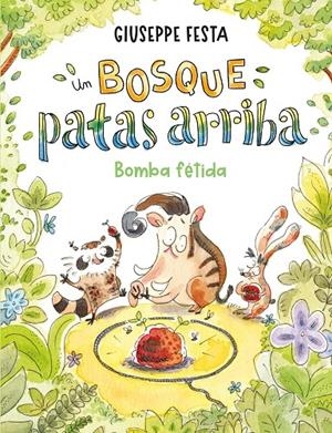 UN BOSQUE PATAS ARRIBA. BOMBA FÉTIDA | 9788410346000 | FESTA, GIUSEPPE | Galatea Llibres | Llibreria online de Reus, Tarragona | Comprar llibres en català i castellà online